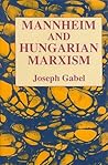Karl Mannheim and Hungarian Marxism