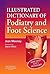 Illustrated Dictionary of Podiatry and Foot Science