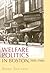 Welfare Politics in Boston, 1910-1940 (Political Development of the American Nation: Studies in Politics and History)