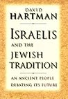 Israelis and the Jewish Tradition: An Ancient People Debating Its Future (The Terry Lectures Series)
