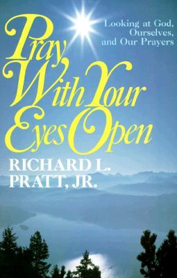 Pray with Your Eyes Open: Looking at God, Ourselves, and our Prayers (Paperback)