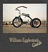William Eggleston's Guide by William Eggleston