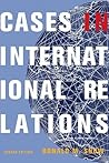 Cases in International Relations (4th Edition)