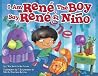 I Am René, the Boy / Soy René, el niño