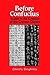 Before Confucius: Studies i...
