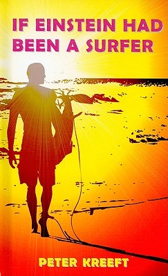 If Einstein Had Been a Surfer: A Surfer, a Scientist, and a Philosopher Discuss a "Universal Wave Theory" or "Theory of Everything"