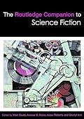 The Routledge Companion to Science Fiction