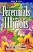 Perennials for Illinois by William Aldrich