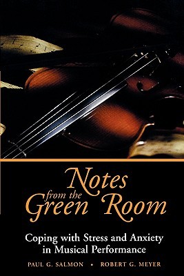 Notes from the Green Room: Coping with Stress and Anxiety in Musical Performance (Paperback)