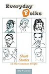 Everyday Folks: Short Stories on the Common People