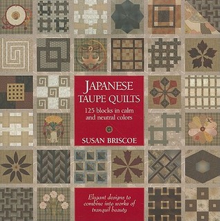 Japanese Taupe Quilts: 125 Blocks in Calm and Neutral Colors (Hardcover)