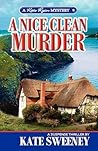 A Nice Clean Murder by Kate Sweeney