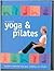 The Book of Yoga & Pilates