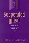 Suspended Music by Lothar Von Falkenhausen