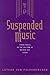 Suspended Music by Lothar Von Falkenhausen