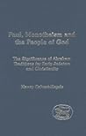 Paul, Monotheism and the People of God: The Significance of Abraham Traditions for Early Judaism and Christianity (Journal for the Study of the New Testament, Vol. 273)
