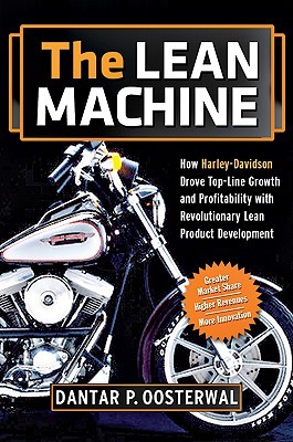 The Lean Machine: How Harley-Davidson Drove Top-Line Growth and Profitability With Revolutionary Lean Product Development (Hardcover)