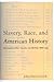 Slavery, Race and American ...