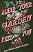 Make Your Garden Feed You by E.T. Brown