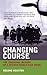 Changing Course: The Wartime Experiences of a Member of Women’s Royal Naval Service 1939 – 1945