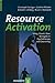 Resource Activation: Using Clients' Own Strengths in Psychotherapy and Counseling