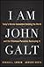 I Am John Galt by Donald Luskin I Am John Galt by Donald Luskin