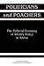 Politicians and Poachers: T...