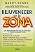 Rejuvenecer en la zona (Spanish Edition)