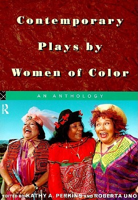 Contemporary Plays by Women of Color: An Anthology (Paperback)