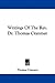 Writings Of The Rev. Dr. Th...