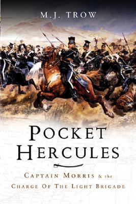 Pocket Hercules: Captain Morris and the Charge of the Light Brigade (Hardcover)