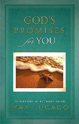 God's Promises for You: Scripture Selections from Max Lucado