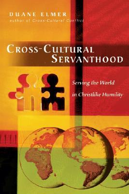 Cross-Cultural Servanthood: Serving the World in Christlike Humility (Paperback)