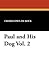 Paul and His Dog Vol. 2