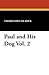 Paul and His Dog Vol. 2