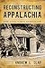 Reconstructing Appalachia: The Civil War's Aftermath