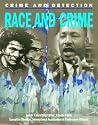 Race and Crime (Crime and Detection Series)