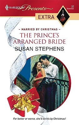 The Prince's Arranged Bride (Married by Christmas) (Harlequin Presents Extra, #32)