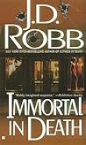 Immortal in Death by J.D. Robb