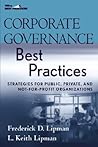 Corporate Governance Best Practices: Strategies for Public, Private, and Not-for-Profit Organizations Corporate Governance Best Practices: Strategies for Public, Private, and Not-for-Profit Organizations