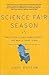 Science Fair Season: Twelve...