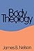 Body Theology by James B. Nelson