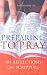 Preparing to Pray: 101 Reflections on Scripture