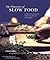 The Pleasures of Slow Food:...
