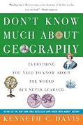 Don't Know Much About Geography: Everything You Need to Know About the World but Never Learned