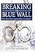 Breaking the Blue Wall: One Man's War Against Police Corruption