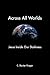 Across All Worlds: Jesus In...