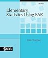 Elementary Statistics Using SAS