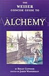 The Weiser Concise Guide to Alchemy (The Weiser Concise Guide Series)