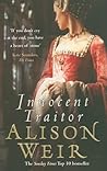 Innocent Traitor by Alison Weir Innocent Traitor by Alison Weir